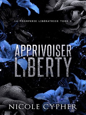 cover image of Apprivoiser Liberty (français)